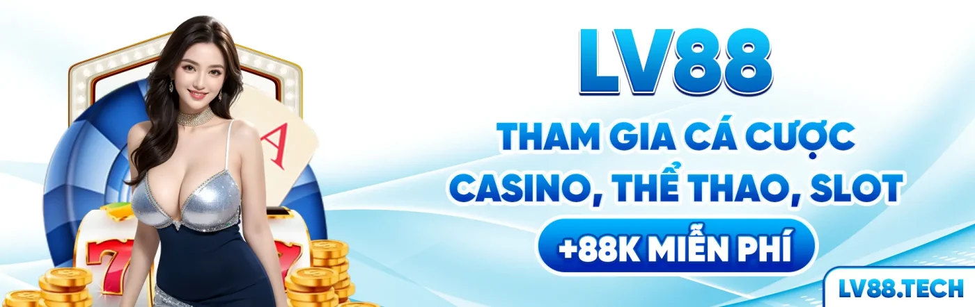 LV88 banner cá cược casino thể thao slot tặng thưởng
