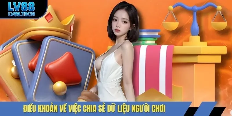 Điều khoản về việc chia sẻ dữ liệu người chơi