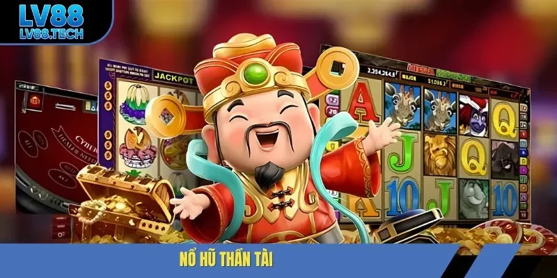 Nổ hũ Thần tài