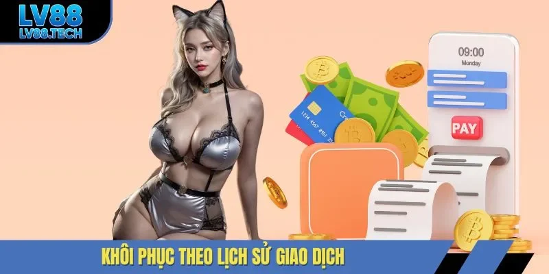 Khôi phục theo lịch sử giao dịch