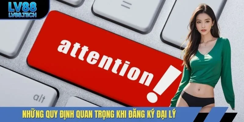 Những quy định quan trọng khi đăng ký đại lý